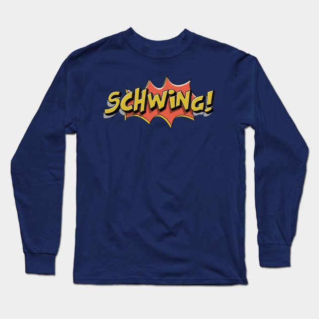 Schwing! Long Sleeve T-Shirt by Meta Cortex